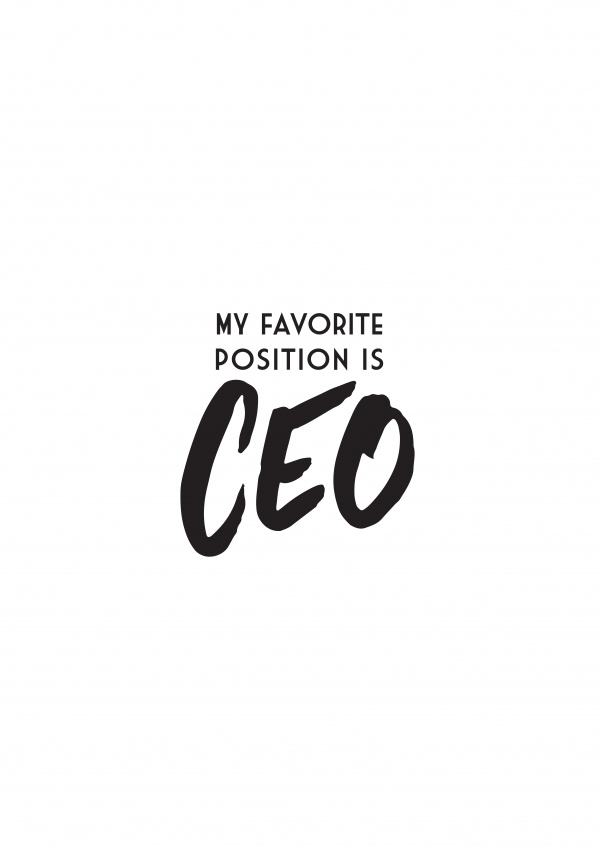 Minha posição favorita é CEO