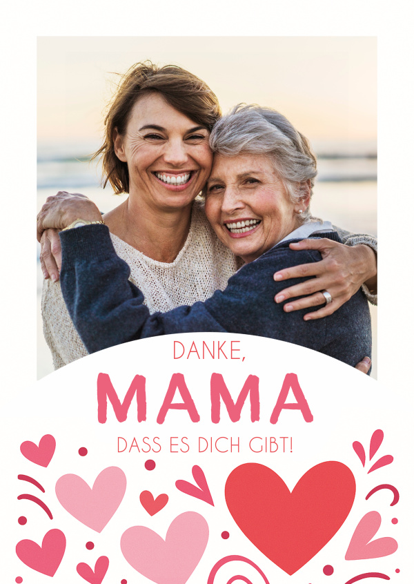 Danke Mama, dass es dich gibt!