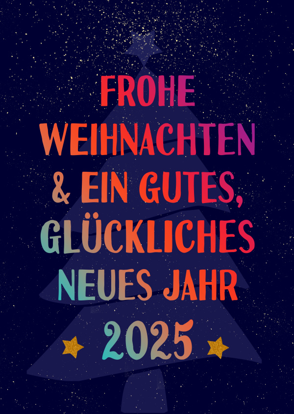 Frohe Weihnachten und ein glückliches Neues Jahr 2025