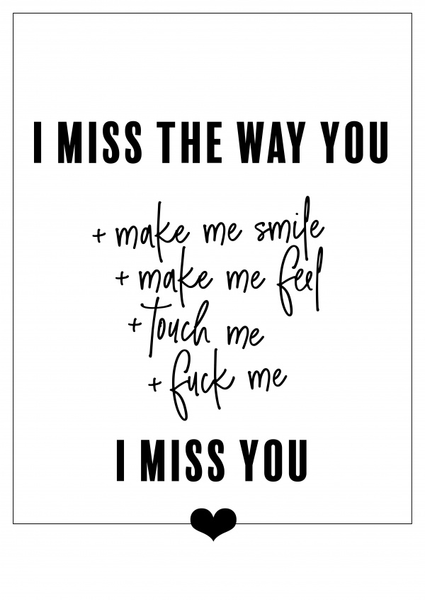 I MISS THE WAY YOU...I MISS YOU-quote