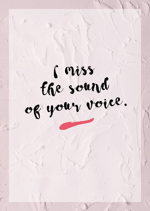 I miss the sound of your voice - Love quote Postcard