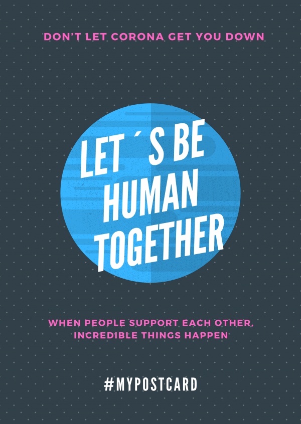LET´S BE HUMAN TOGETHER #MYPOSTCARD