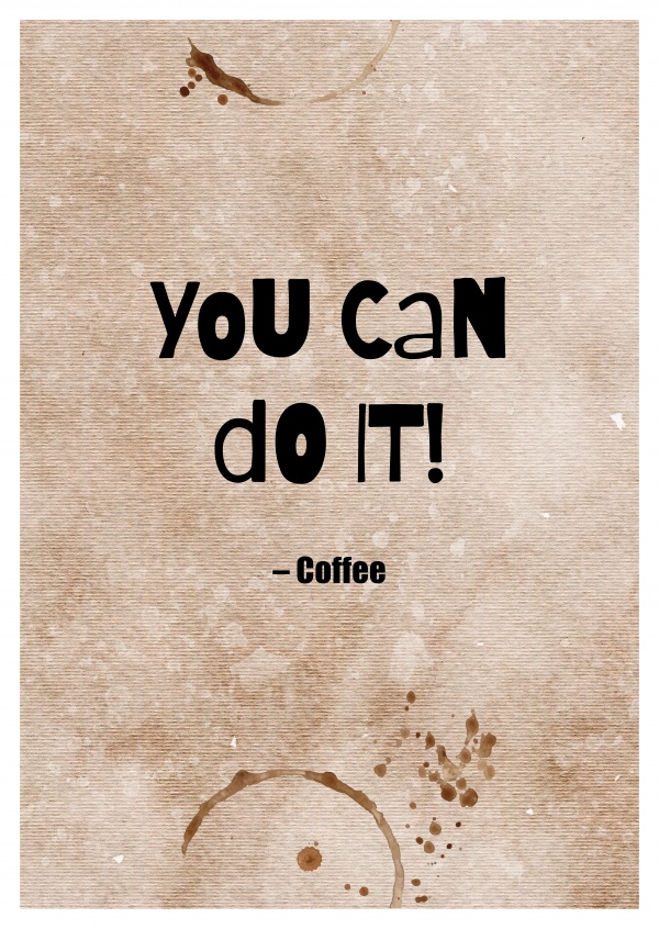 YOU CAN DO IT! coffee postcard quote