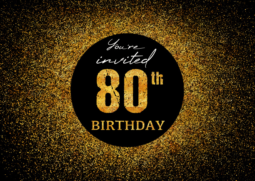 You're invited 80th Birthday