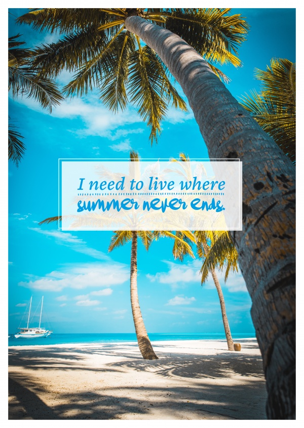 cartão-postal dizendo que eu preciso para viver, onde o verão nunca termina