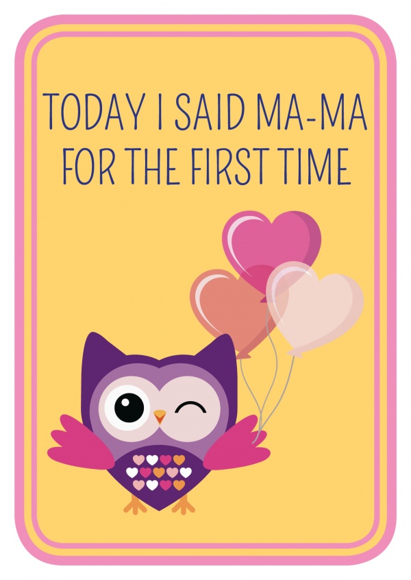 Today I said Ma-ma for the first time- Lettering with an owl and ballons on a yellow backround