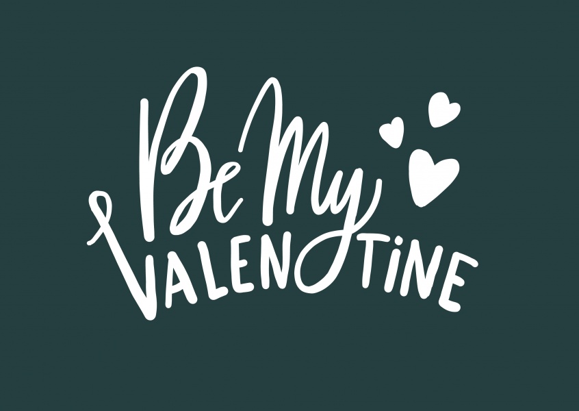 Be my Valentine - Handgeschrieben auf grünem Hintergrund