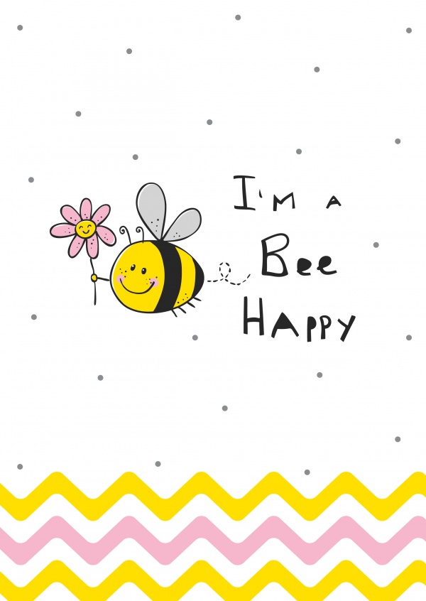 Happy Life I'm a Bee happy