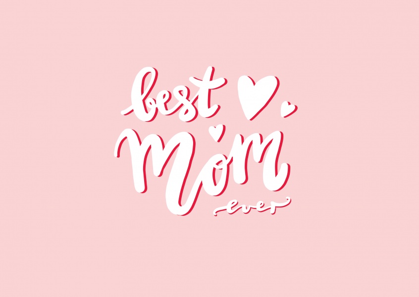 Best mom ever, handwritten text on a pink background
