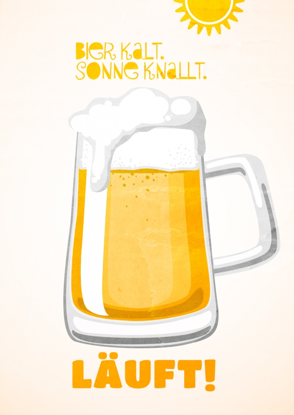 Illustration von einem vollem bierglas mit dem text: bier kalt, sonne knallt. läuft.