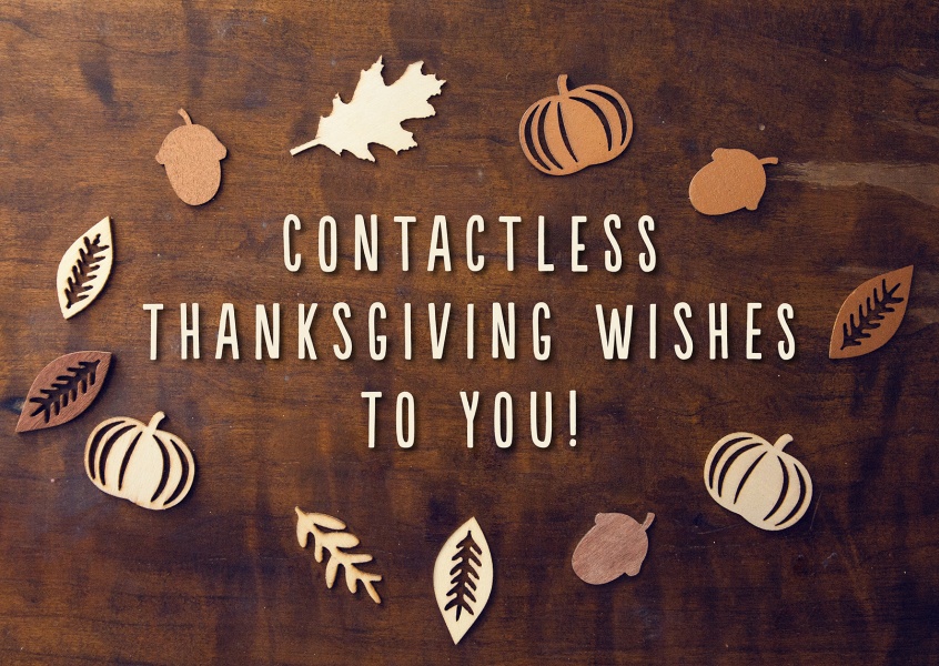 Contactless thanksgiving wishes to you!
