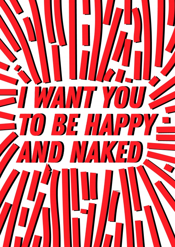 tarjeta diciendo: yo quiero que seas feliz y desnudo