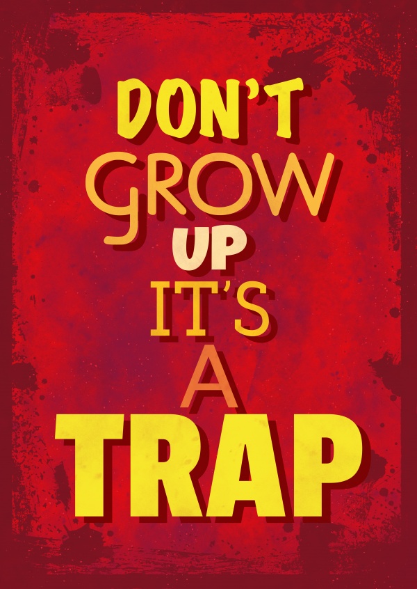 Vintage quote card: Don't grow up, it's a trap