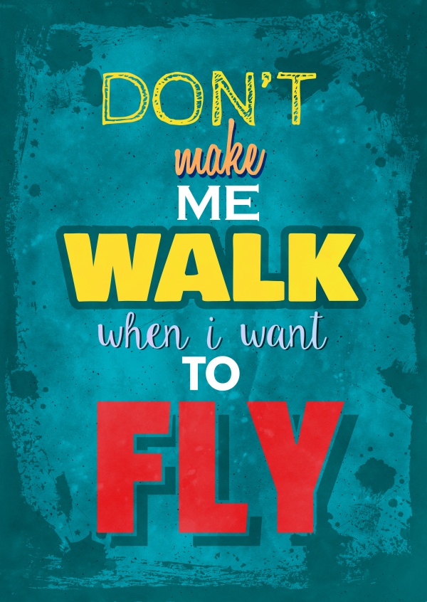 Vintage Spruch Postkarte: Don't make me walk when I want to fly