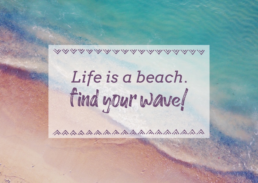 cartÃ£o-postal dizendo que a Vida Ã© uma praia, encontrar a sua onda!