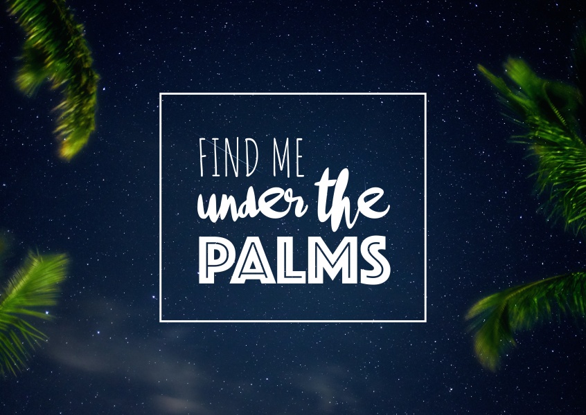 Postkarte Spruch Find me under the palms