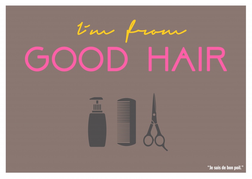 Expression drole franglais - I m from good hair
