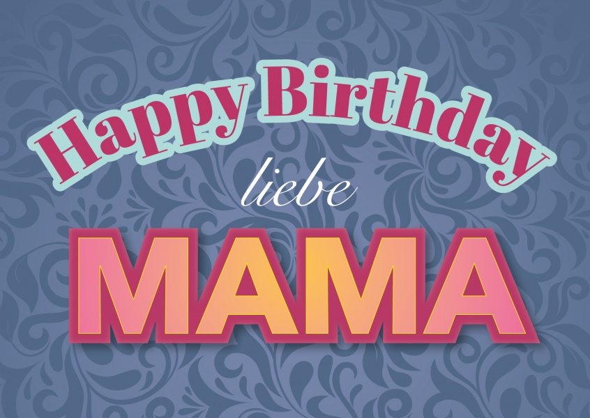 happy birthday liebe mama postkarten vorlage