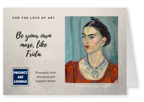 ansichtkaart van het Project Art Lounge Voor de Liefde van de Kunst je eigen Muze als Frida