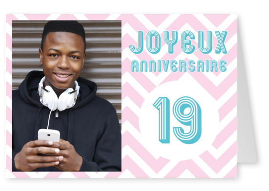 Carte D Anniversaire 19 Ans Vraies Cartes Postales En Ligne