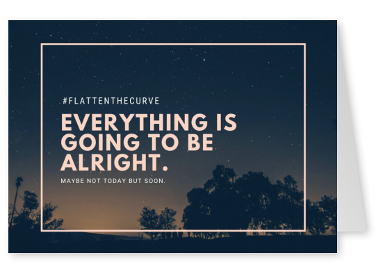 EVERYTHING IS GOING TO BE ALRIGHT POSTCARD