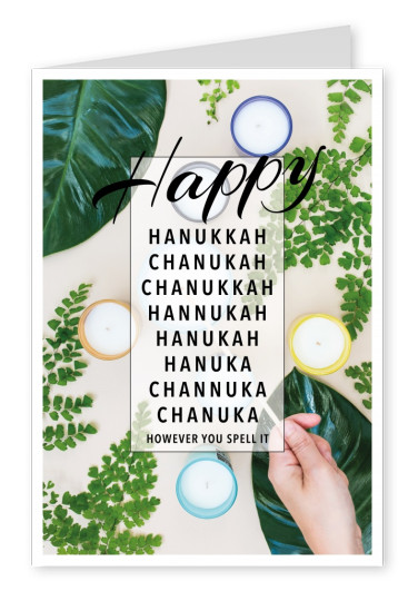 Happy Hanukkah Chanukah Chanukka...How ever you spell it.