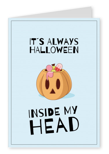It´s always Halloween inside my HEAD
