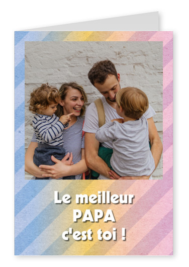 Le meilleur papa c'est toi ! 