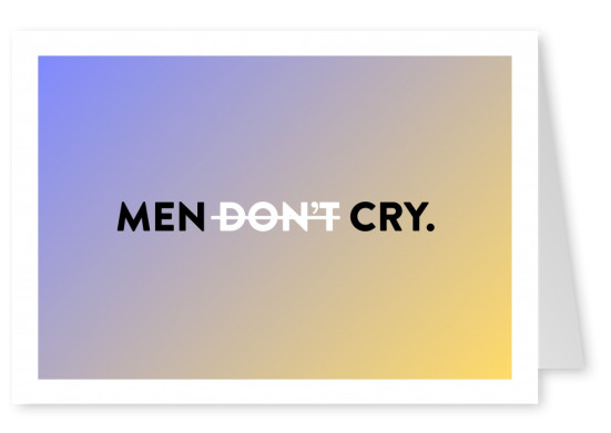MEN (don’t) CRY