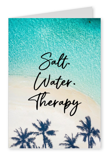 Salt. Water. Therapy