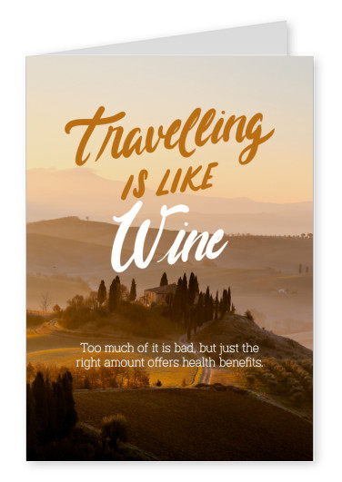 Travelling is like wine...