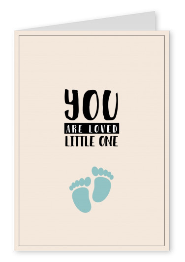 YOU ARE LOVED LITTLE ONE Postcard Quote