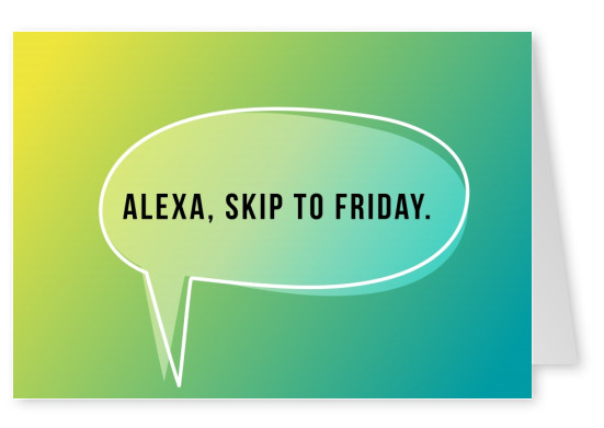 Alexa, skip to friday