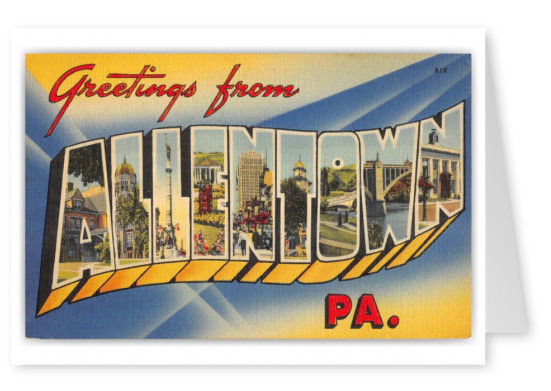 Allentown, Pennsylvania, Greetings from