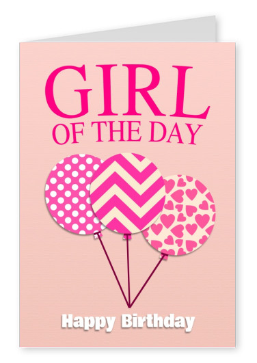 girl of the day happy birthday postcard 3 colorful balloons with hearts polka dots and zig zags