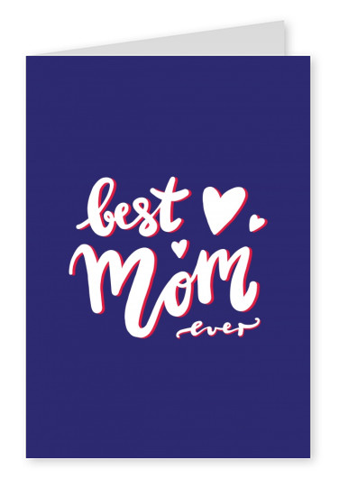 Best mom ever, handwritten text on a blue background