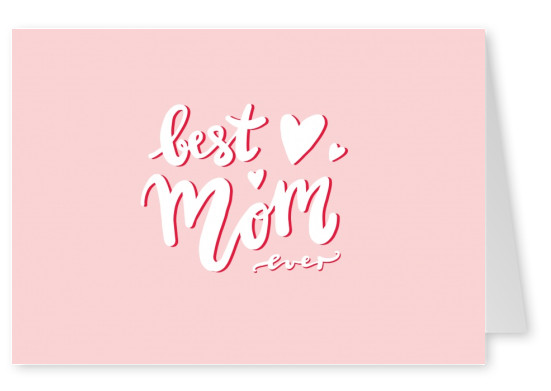 Best mom ever pink | Mother's Day Cards 👩❤️ | Send real postcards online