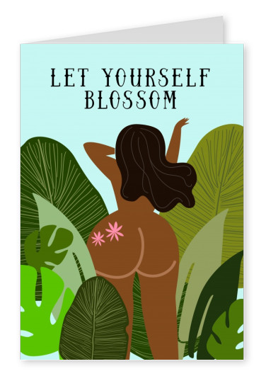 let yourself blossom
