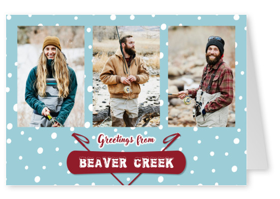 Greetings from Beaver Creek