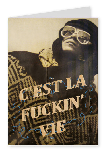 postcard C'est la fuckin' vie