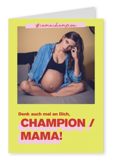 Champion/ Mama - #iamachampion