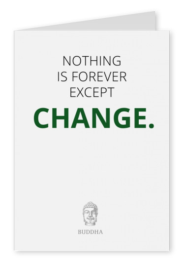 Nothing is forever except change