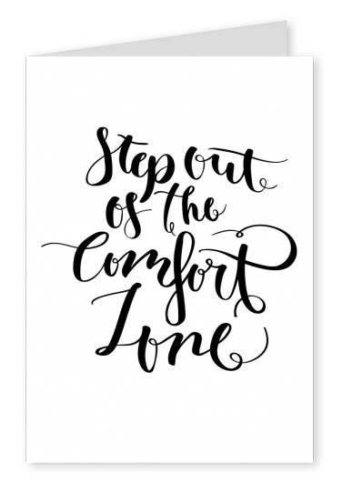 Step out of the comfort zone motivational quote in black calligraphy