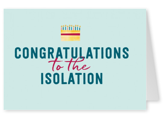 GREETING ARTS Congratulations to the isolation