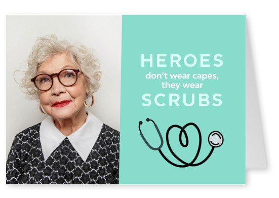 postcard saying Heroes don't wear capes, they wear scrubs