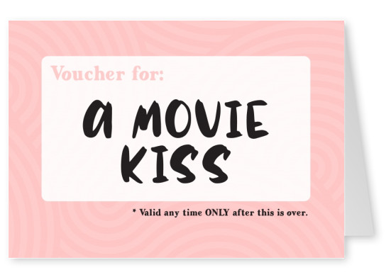 carte postale disant Bon pour: un film kiss (valide seulement quand c'est fini)