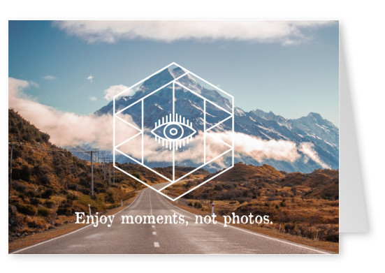 cartÃ£o-postal dizendo Desfrutar de momentos e nÃ£o de fotografias