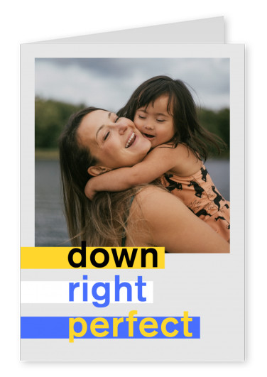 Downright Perfect, card in support of down syndrome