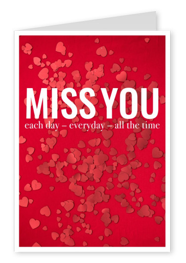 Miss you each day, everyday, all the time-quote