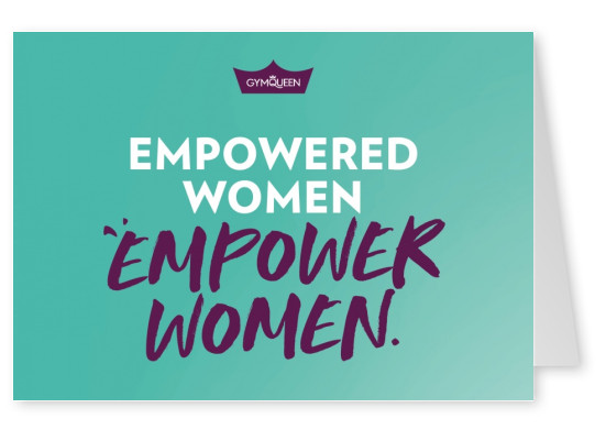 GYMQUEEN Empowered women empower women